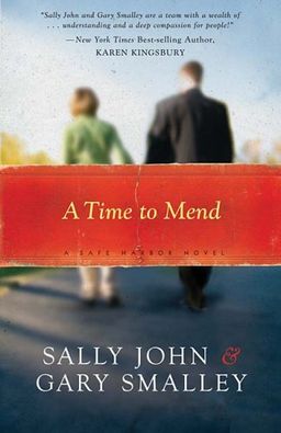 A Time to Mend (Safe Harbor Series #1) / Sally John A Time to Mend (Safe Harbor Series #1) / Sally John