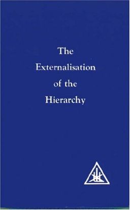 Externalisation of the Hierarchy (Zzz) - Alice A. Bailey