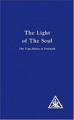Light of the Soul - Alice Bailey