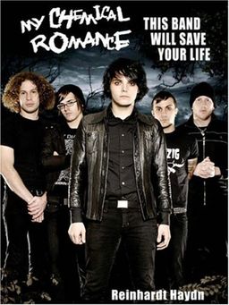 My Chemical Romance: This Band Will Save Your Life - Reinhardt Haydn
