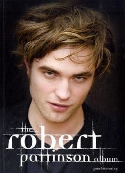The Robert Pattinson Album - Paul Stenning