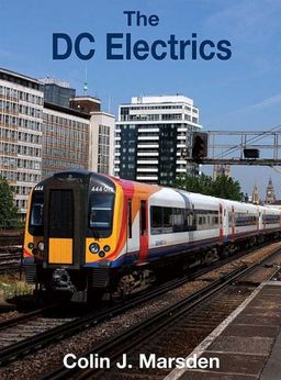 THE DC ELECTRICS - Colin J. Marsden THE DC ELECTRICS - Colin J. Marsden