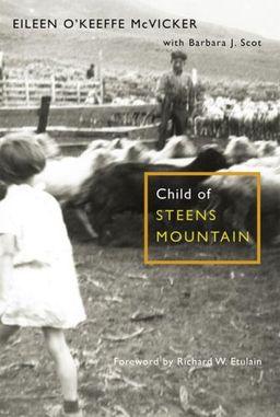 Child of Steens Mountain - Eileen O'Keefe McVicker Child of Steens Mountain - Eileen O'Keefe McVicker