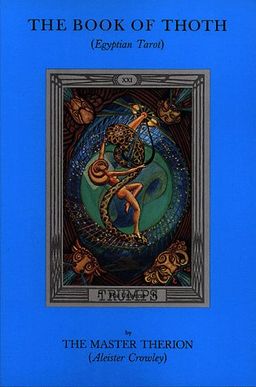 The Book of Thoth: A Short Essay on the Tarot of the Egyptians, Being the Equinox Volume III No. V / Aleister Crowley The Book of Thoth: A Short Essay on the Tarot of the Egyptians, Being the Equinox Volume III No. V / Aleister Crowley