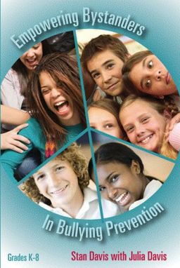 Empowering Bystanders in Bullying Prevention - Stan Davis with Julia Davis Empowering Bystanders in Bullying Prevention - Stan Davis with Julia Davis