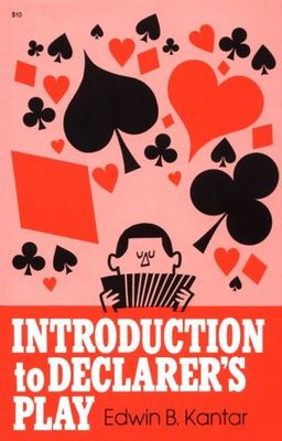 Introduction to Declarers Play - Edwin Kantar