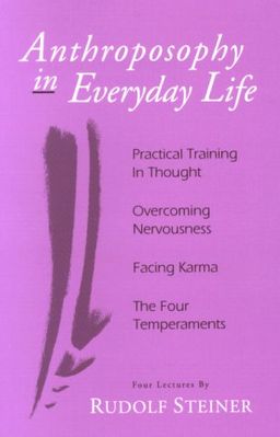 Anthroposophy in Everyday Life - Rudolf Steiner