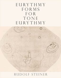 Eurythmy Forms for Tone Eurythmy / Rudolf Steiner