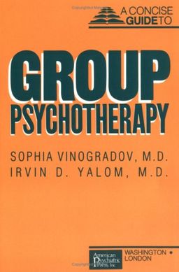 Concise Guide to Group Psychotherapy (Concise Guides) - Sophia Vinogradov