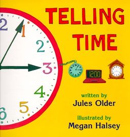Telling Time: How to Tell Time on Digital and Analog Clocks! / Jules Older Telling Time: How to Tell Time on Digital and Analog Clocks! / Jules Older