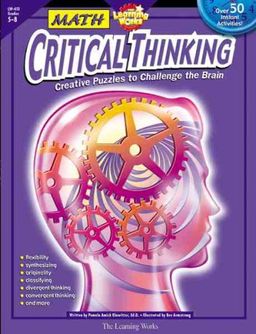 Critical Thinking Series: Math, Gr. 5-8 - The Learning Works Critical Thinking Series: Math, Gr. 5-8 - The Learning Works