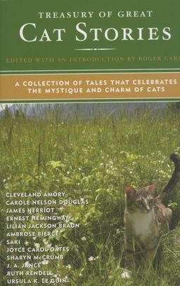 Treasury of Great Cat Stories: A Collection of Tales That Celebrates the Mystique and Charm of Cats - Roger Caras