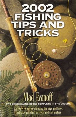 2002 Fishing Tips and Tricks - Vlad Evanoff
