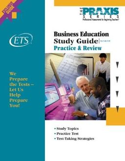 Business Education Study Guide (Praxis Study Guides) / Educational Testing Service