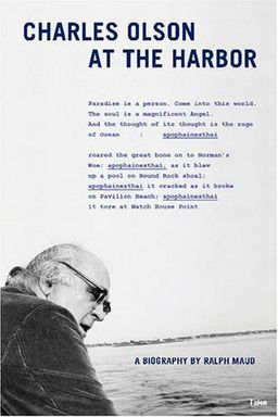 Charles Olson at the Harbor - Ralph Maud Charles Olson at the Harbor - Ralph Maud