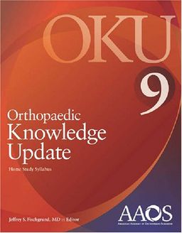 Orthopaedic Knowledge Update 9 (v. 9) - Jeffrey S. Orthopaedic Knowledge Update 9 (v. 9) - Jeffrey S.