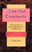 Little Herb Encyclopedia: The Handbook of Nature's Remedies for a Healthier Life - Jack Ritchason Little Herb Encyclopedia: The Handbook of Nature's Remedies for a Healthier Life - Jack Ritchason
