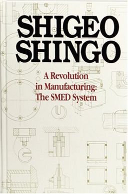 A Revolution in Manufacturing: The SMED System - Andrew P. Dillon