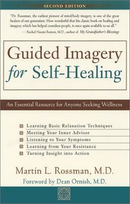 Guided Imagery for Self-Healing - M.D. Martin L. Rossman
