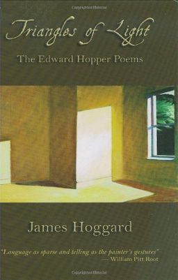 Triangles of Light: The Edward Hopper Poems - James Hoggard Triangles of Light: The Edward Hopper Poems - James Hoggard