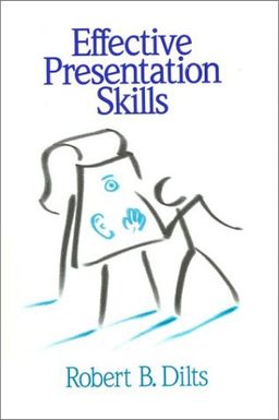 Effective Presentation Skills - Robert B. Dilts