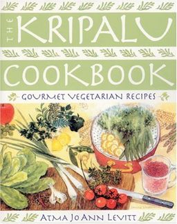 The Kripalu Cookbook: Gourmet Vegetarian Recipes - Atma JoAnn Levitt The Kripalu Cookbook: Gourmet Vegetarian Recipes - Atma JoAnn Levitt