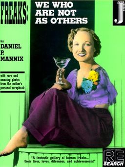 Freaks: We Who Are Not As Others - Daniel P. Mannix