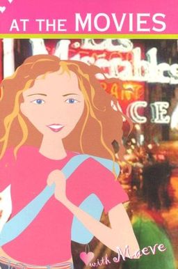 At the Movies with Maeve (Beacon Street Girls) - Maeve Kaplan-Taylor