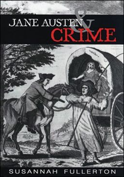 Jane Austen and Crime - Susannah Fullerton Jane Austen and Crime - Susannah Fullerton