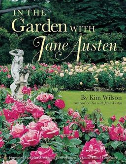 In the Garden with Jane Austen - Kim Wilson In the Garden with Jane Austen - Kim Wilson