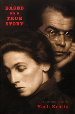Based on a True Story - Hesh Kestin Based on a True Story - Hesh Kestin
