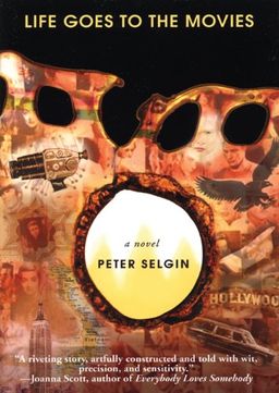 Life Goes to the Movies - Peter Selgin Life Goes to the Movies - Peter Selgin