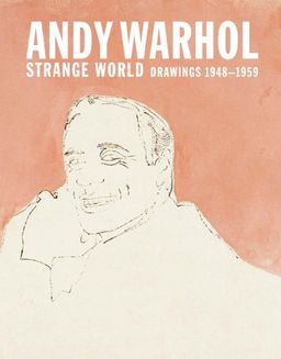 Andy Warhol: Strange World / Todd Alden Andy Warhol: Strange World / Todd Alden