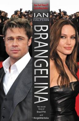 Brangelina: The Untold Story of Brad Pitt and Angelina Jolie / Ian Halperin Brangelina: The Untold Story of Brad Pitt and Angelina Jolie / Ian Halperin