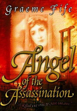 Angel of the Assassination - Graeme Fife