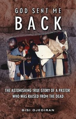 God Sent Me Back - Bisi Ojediran God Sent Me Back - Bisi Ojediran