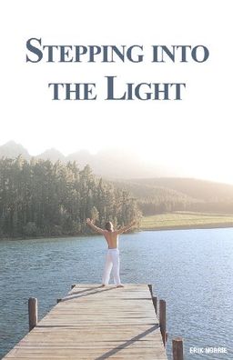 Stepping Into The Light - Erik Norrie Stepping Into The Light - Erik Norrie