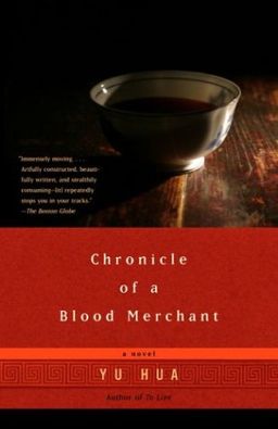 Chronicle of a Blood Merchant / Yu Hua Chronicle of a Blood Merchant / Yu Hua