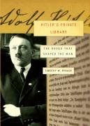 Hitler's Private Library: The Books That Shaped His Life / Timothy W. Ryback