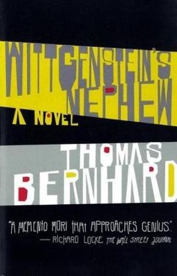 Wittgenstein's Nephew: A Novel (Vintage International) / Thomas Bernhard