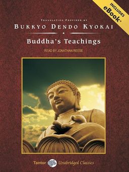 Buddha's Teachings / Bukkyo Dendo Kyokai Buddha's Teachings / Bukkyo Dendo Kyokai
