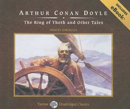 The Ring of Thoth and Other Tales, with eBook (Tantor Unabridged Classics) / Arthur Conan Doyle Sir