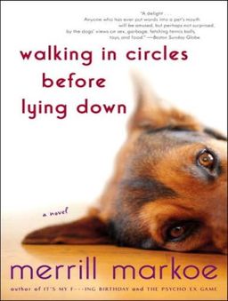 Walking in Circles Before Lying Down / Merrill Markoe Walking in Circles Before Lying Down / Merrill Markoe