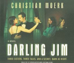 Darling Jim: A Novel / Christian Moerk Darling Jim: A Novel / Christian Moerk