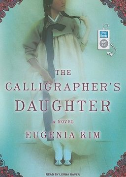 The Calligrapher's Daughter / Eugenia Kim The Calligrapher's Daughter / Eugenia Kim