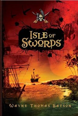 Isle of Swords / Wayne Thomas Batson Isle of Swords / Wayne Thomas Batson
