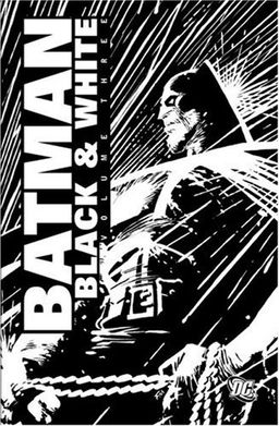 Batman: Black & White - Volume 3 / Joe Kelly Batman: Black & White - Volume 3 / Joe Kelly