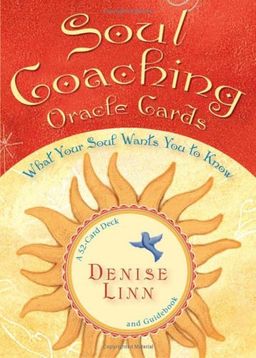 Soul Coaching Oracle Cards: What Your Soul Wants You to Know / Denise Linn Soul Coaching Oracle Cards: What Your Soul Wants You to Know / Denise Linn