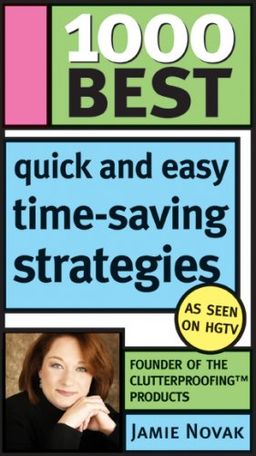 1000 Best Quick and Easy Time-Saving Strategies / Jamie Novak 1000 Best Quick and Easy Time-Saving Strategies / Jamie Novak