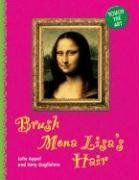 Touch the Art: Brush Mona Lisa's Hair / Julie Appel Touch the Art: Brush Mona Lisa's Hair / Julie Appel